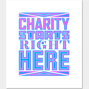 Charity Starts Right Here Posters and Art